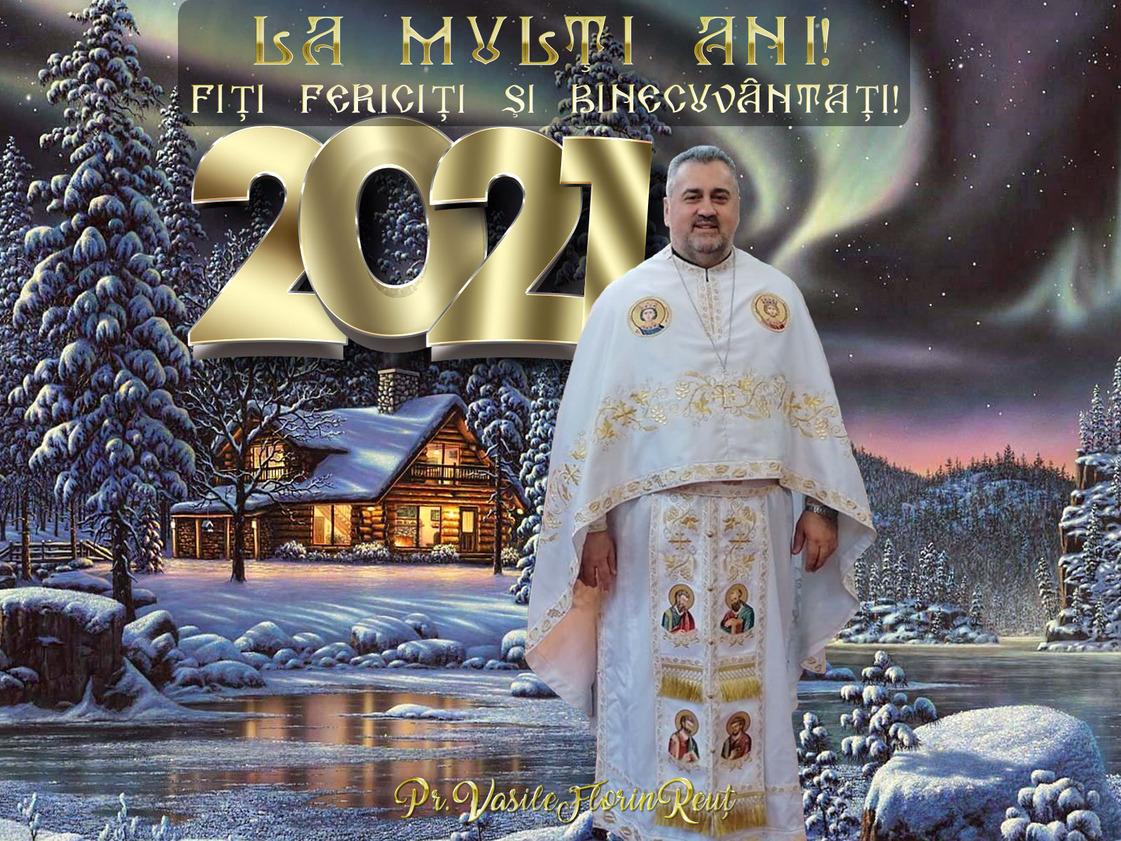 MESAJ DE ANUL NOU 2021 – PĂRINTELE VASILE FLORIN REUŢ