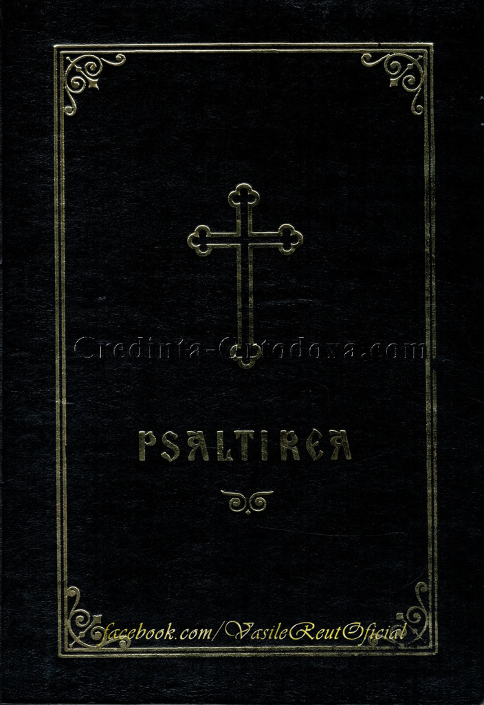 Psaltirea Proorocului si Imparatului David sau Psalmii lui David – Randuiala citirii Psaltirii