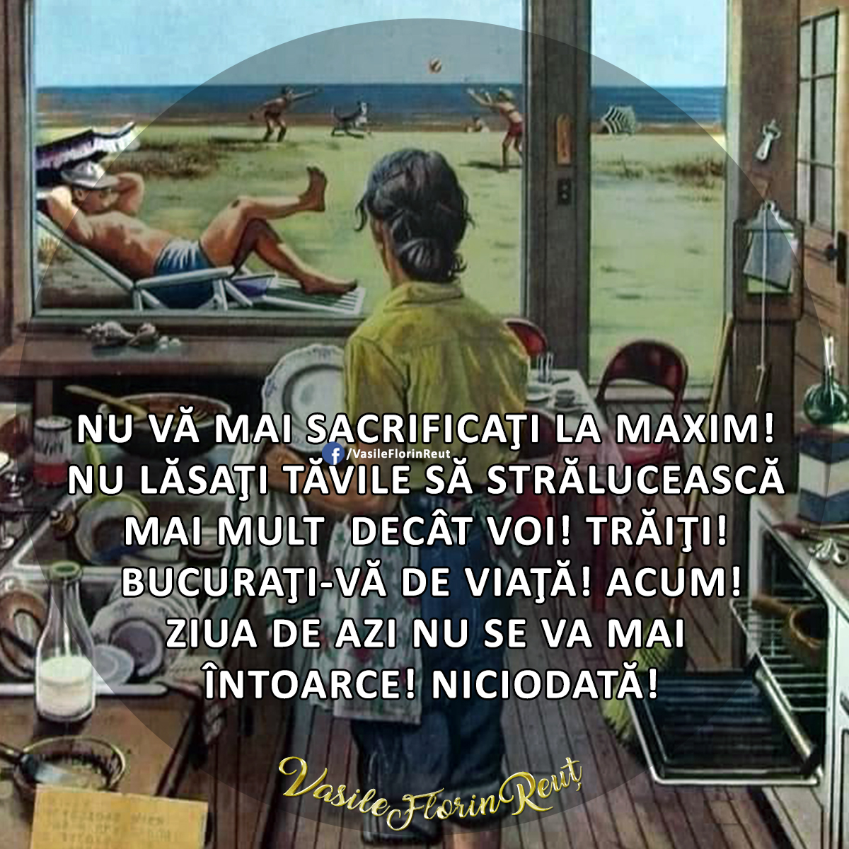 NU VĂ MAI SACRIFICAŢI LA MAXIM! TRĂIŢI! ACUM!