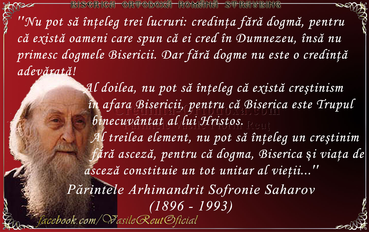 „Nu pot să înțeleg trei lucruri: credința fără dogmă, creștinismul în afara Bisericii și un creștinism fără asceză”
