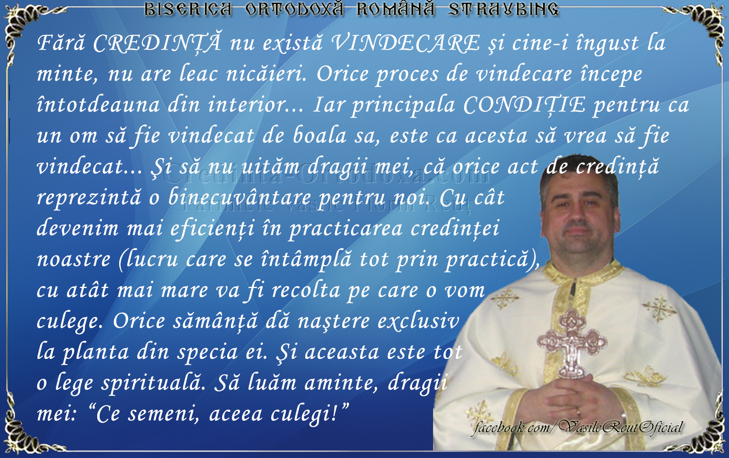 Fără CREDINŢĂ nu există VINDECARE şi cine-i îngust la minte, nu are leac nicăieri... 