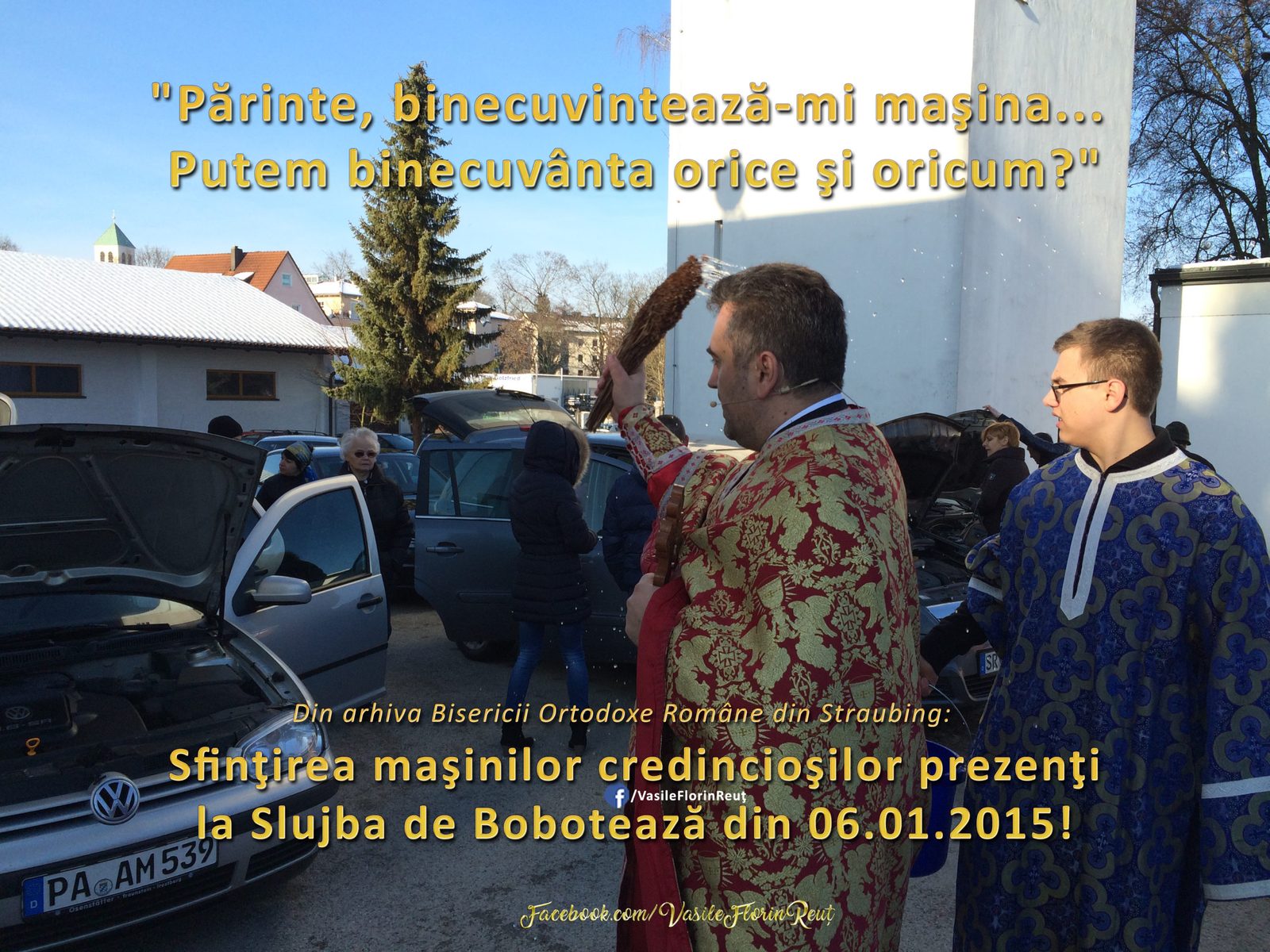 PĂRINTE, BINECUVINTEAZĂ-MI MAŞINA...!  Putem binecuvânta orice şi oricum?